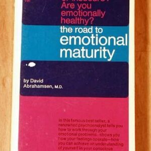THE ROAD TO EMOTIONAL MATURITY, 1967, BY DAVID ABRAHAMSEN, FIRST EDITION 2ND PRI